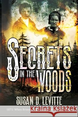 Secrets in the Woods Susan D. Levitte 9781964700472 Historium Press - książka