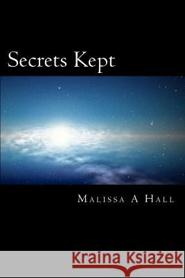 Secrets Kept Malissa A. Hall 9781479347254 Createspace - książka