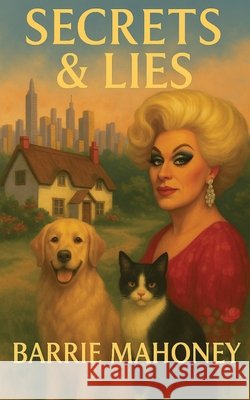 Secrets & Lies Barrie Mahoney 9780995602748 The Canary Islander Publishing - książka