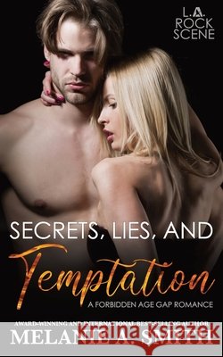 Secrets, Lies, and Temptation: A Forbidden Age Gap Romance Melanie a. Smith 9781952121890 Wicked Dreams Publishing - książka