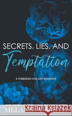 Secrets, Lies, and Temptation: A Forbidden Age Gap Romance Melanie a. Smith 9781952121951 Wicked Dreams Publishing - książka