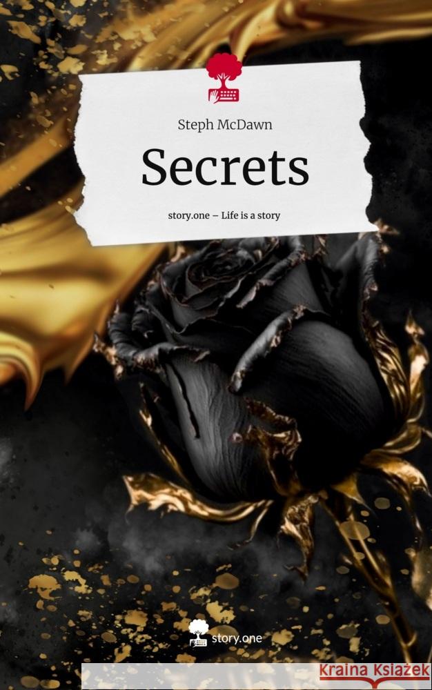 Secrets. Life is a Story - story.one McDawn, Steph 9783711524850 story.one publishing - książka