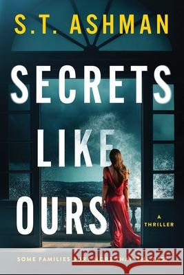 Secrets Like Ours S. T. Ashman 9781737856993 Ashman Books - książka