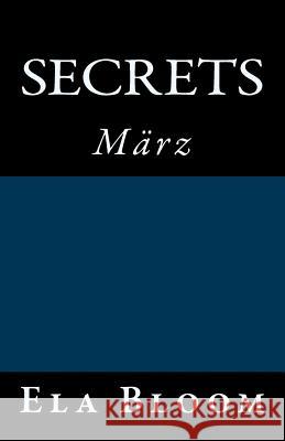 Secrets: März Bloom, Ela 9781978132788 Createspace Independent Publishing Platform - książka