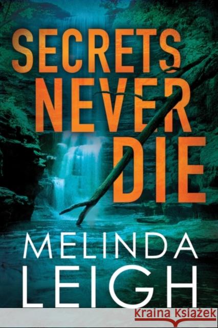 Secrets Never Die Melinda Leigh 9781542040181 Amazon Publishing - książka