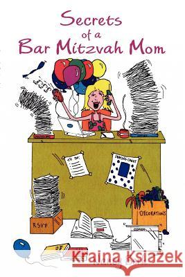 Secrets of a Bar Mitzvah Mom Nancy Berk 9780595346165 iUniverse - książka