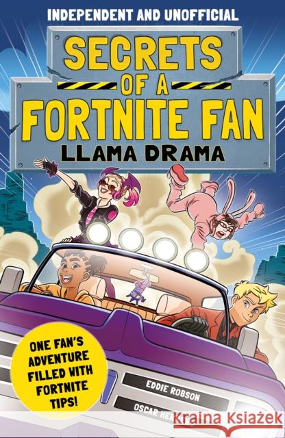 Secrets of a Fortnite Fan: Llama Drama (Independent & Unofficial): Book 3 Eddie Robson 9781839351211 Welbeck Publishing Group - książka