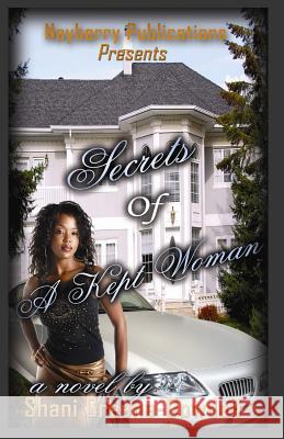 Secrets of a Kept Woman Shani Greene-Dowdell 9780981584331 Createspace - książka