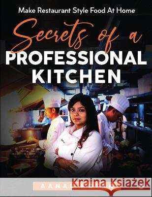 Secrets of a Professional Kitchen Aanal Kotak 9781685233181 Notion Press - książka