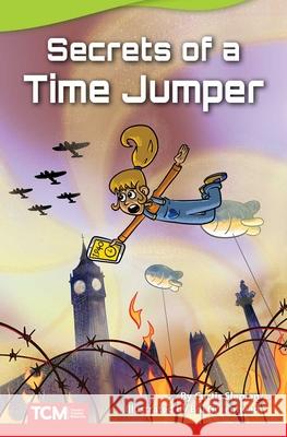 Secrets of a Time Jumper Slepian, Curtis 9781644913420 Teacher Created Materials - książka