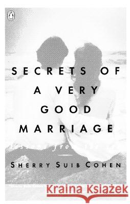 Secrets of a Very Good Marriage: Lessons from the Sea Sherry Suib Cohen 9780140238778 Penguin Books - książka