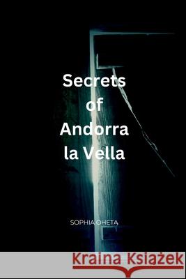 Secrets of Andorra la Vella Oheta Sophia 9788479544331 OS Pub - książka