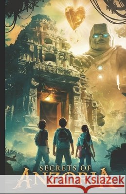 Secrets Of Anzoria: A Journey Through Mystery, Danger, and Discovery Ali, Arshad 9798315456735 Independently Published - książka
