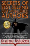 Secrets of Best-Selling Self-Published Authors: Indie Power Tips William Cook 9781522891949 Createspace Independent Publishing Platform