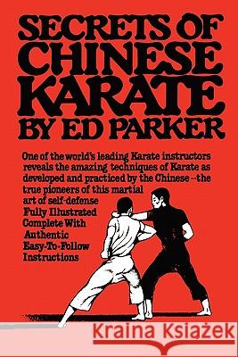 Secrets of Chinese Karate Ed Paker 9781453618769 Createspace - książka