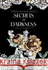 Secrets of Darkness Angelika Kołodziej 9788383624419 NieZwykłe - książka