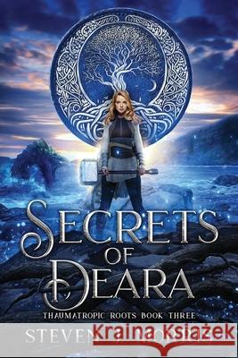 Secrets of Deara: An Epic Fantasy Steven J. Morris 9781956105254 Steven J. Morris - książka