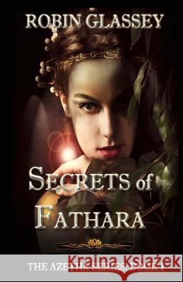 Secrets of Fathara Robin Glassey 9781511452175 Createspace - książka