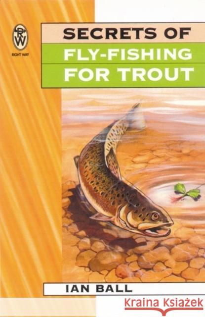 Secrets Of Fly Fishing For Trout Ian Ball 9780716020899  - książka