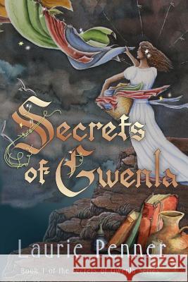 Secrets of Gwenla Laurie L. Penner Glenn Warner 9780615994543 Script and Write - książka
