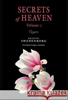 Secrets of Heaven 3: Portable: Portable New Century Editionvolume 3 Emanuel Swedenborg Lisa Hyatt Cooper 9780877854180 New Century Edition - książka