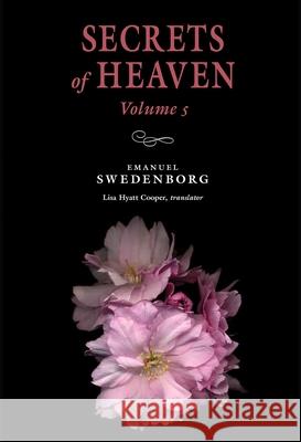 Secrets of Heaven 5: Portable: Portable New Century Edition Volume 5 Emanuel Swedenborg Lisa Hyatt Cooper 9780877854210 New Century Edition - książka