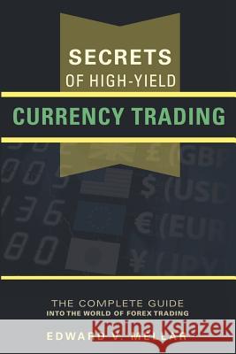 Secrets of High-Yield Currency Trading Edward V. Mellar 9780615403328 Ecnw Publishing - książka