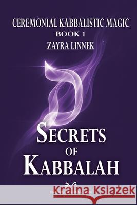 Secrets of Kabbalah - Book 1: Ceremonial Kabbalistic Magic Zayra Linnek Olivia Summers 9786598841539 Ahzuria.com - książka