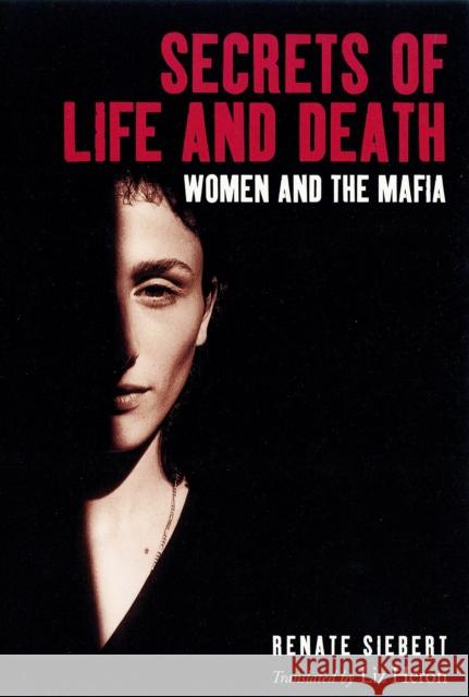 Secrets of Life and Death : Women and the Mafia Renate Siebert 9781859840238 Verso - książka