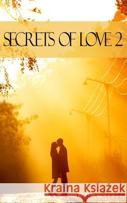 Secrets of Love - Teil 2 Lara Steel 9781500207632 Createspace - książka