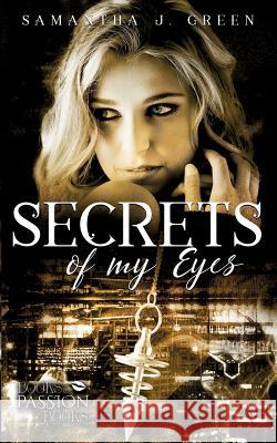 Secrets of My Eyes Samantha J Green 9783744886253 Books on Demand - książka