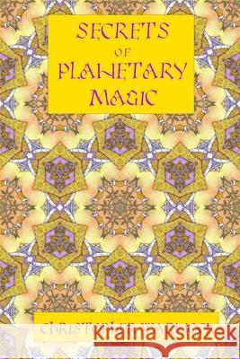 Secrets of Planetary Magic 3rd Edition Christopher Warnock 9780557366262 Lulu.com - książka