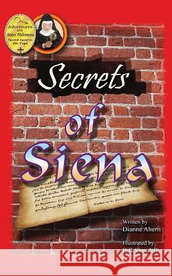 Secrets of Siena Dianne Ahern, Bill Shurtliff 9781633371347 Hitchcock Media Group LLC - książka