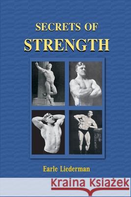 Secrets of Strength Earle E. Liederman 9781409204756 Lulu Press - książka