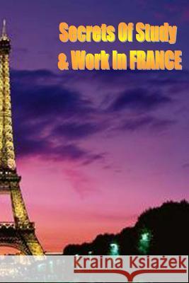 Secrets of Study & Work in FRANCE: English Version 1 Cambrigton, Dave 9781499599428 Createspace Independent Publishing Platform - książka