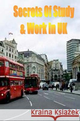 Secrets of Study & Work in UK: English Version 1 Dr Dave Cambrigton 9781499620818 Createspace - książka