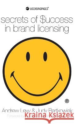 Secrets of Success in Brand Licensing Andrew Levy Judy Bartkowiak 9781804241509 MX Publishing - książka