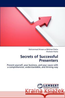 Secrets of Successful Presenters Muhammad Anwar Pasha Shaheen Pasha 9783659217555 LAP Lambert Academic Publishing - książka