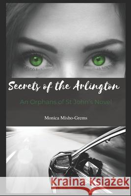 Secrets of the Arlington Monica Misho-Grems, Alessandro Williams 9798701846775 Independently Published - książka