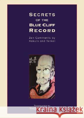 Secrets of the Blue Cliff Record: Zen Comments by Hakuin and Tenkei Thomas F. Cleary 9781570629129 Shambhala Publications - książka