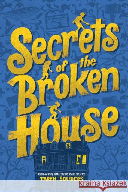 Secrets of the Broken House Taryn Souders 9781728271446 Sourcebooks Young Readers - książka
