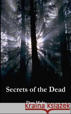 Secrets of the Dead Don Hale 9781494710194 Coast and Country Productions Ltd - książka