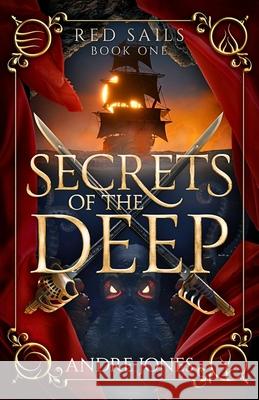 Secrets of the Deep Andre Jones 9780645251234 Alien Press - książka