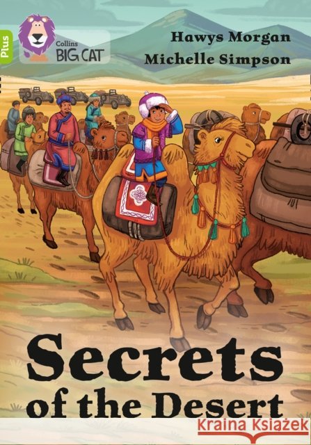Secrets of the Desert: Band 11+/Lime Plus Hawys Morgan 9780008381783 HarperCollins Publishers - książka