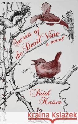 Secrets of the Devil Vine Faith Kaiser 9781604891942 Livingston Press at the University of West Al - książka