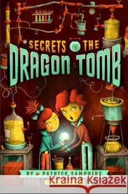 Secrets of the Dragon Tomb Patrick Samphire Jeremy Holmes 9781250104151 Square Fish - książka