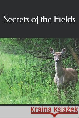 Secrets of the Fields R J Boggs 9781080426317 Independently Published - książka