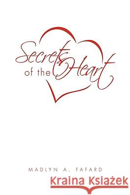 Secrets of the Heart Madlyn A. Fafard 9781450042055 Xlibris Corporation - książka