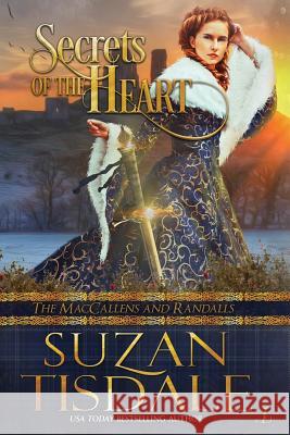 Secrets of the Heart: Book One of The MacCallens and Randalls Suzan, Tisdale 9781943244492 Targe & Thistle, Inc - książka