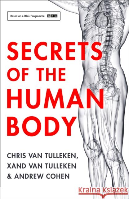 Secrets of the Human Body van Tulleken, Chris|||van Tulleken, Xand|||Cohen, Andrew 9780008256562 HarperCollins Publishers - książka